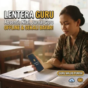 Lentera Guru β Aplikasi Absensi, Nilai, Jurnal Guru Offline (Sekali Bayar)