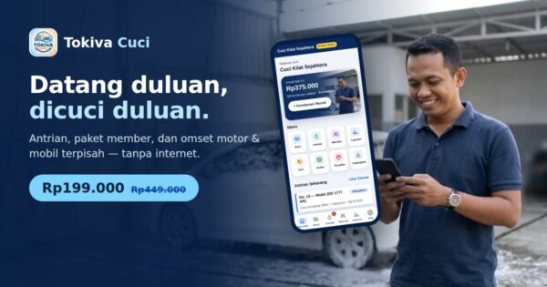 Tokiva Cuci — aplikasi kasir cuci motor dan mobil sekali bayar