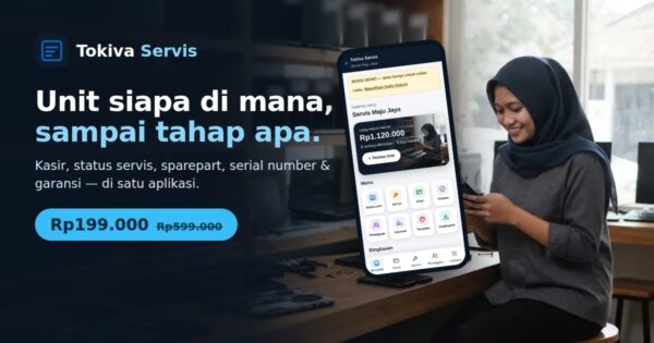 Tokiva Servis — kasir dan pelacak servis toko komputer dan HP, Rp199.000 sekali bayar